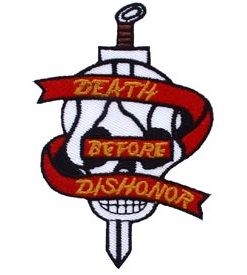Death/ Dishonor