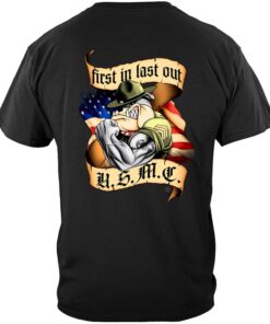 Marines USMC First In Last out Tee Shirt