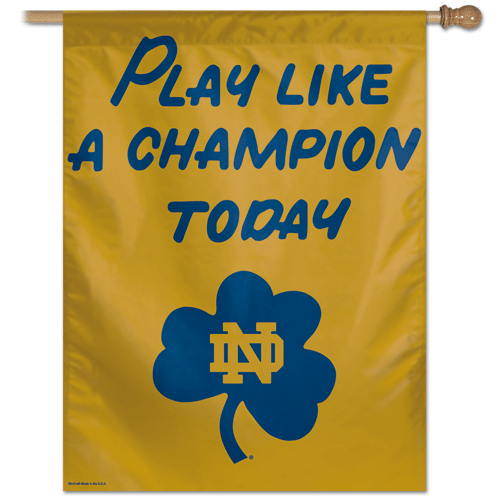 Notre Dame Play Like A Champion Today Banner