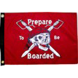 Prepare to be Boarded. 2'X3'
