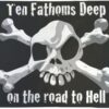 10 Fathoms Deep Pirate Flag 3x5ft Poly