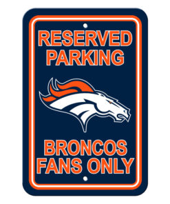 DENVER BRONCOS RESERVED PARKING SIGN 11" X 17"